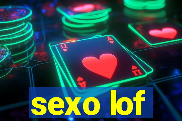 sexo lof